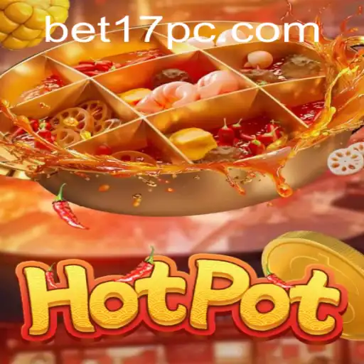 Discovering the Thrill of Hotpot: Betting on Number 17