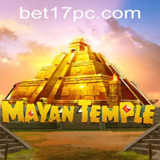 Discovering the Thrills of MayanTemple: Unlock the Secrets with 'Bet 17'