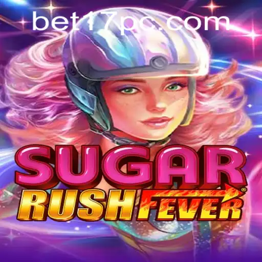 Exploring the World of SugarRushFever and the Strategy of Betting 17